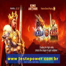 www testepower com br